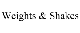 WEIGHTS & SHAKES trademark