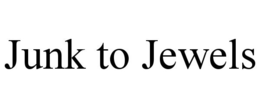 JUNK TO JEWELS trademark