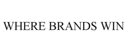 WHERE BRANDS WIN trademark