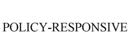 POLICY-RESPONSIVE trademark