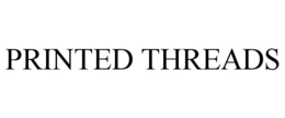 PRINTED THREADS trademark