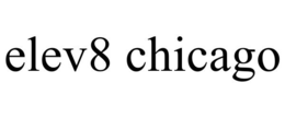 ELEV8 CHICAGO trademark