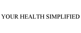 YOUR HEALTH SIMPLIFIED trademark