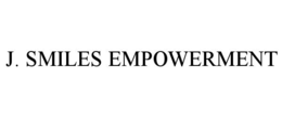 J. SMILES EMPOWERMENT trademark