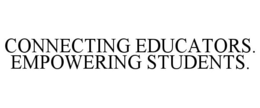 CONNECTING EDUCATORS. EMPOWERING STUDENTS. trademark