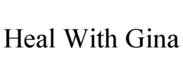 HEAL WITH GINA trademark