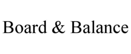 BOARD & BALANCE trademark
