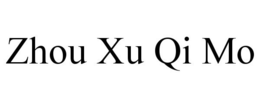 ZHOU XU QI MO trademark