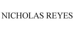 NICHOLAS REYES trademark