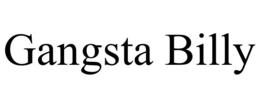 GANGSTA BILLY trademark