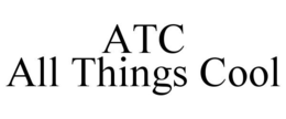 ATC ALL THINGS COOL trademark