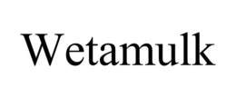 WETAMULK trademark