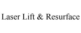 LASER LIFT & RESURFACE trademark