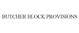 BUTCHER BLOCK PROVISIONS trademark