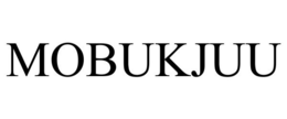 MOBUKJUU trademark