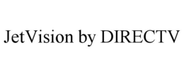 JETVISION BY DIRECTV trademark