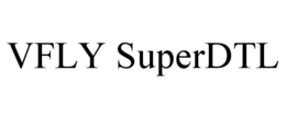 VFLY SUPERDTL trademark