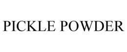 PICKLE POWDER trademark
