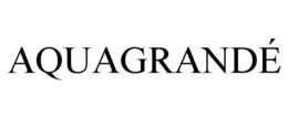 AQUAGRANDÉ trademark