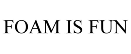 FOAM IS FUN trademark