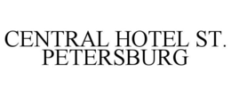CENTRAL HOTEL ST. PETERSBURG trademark