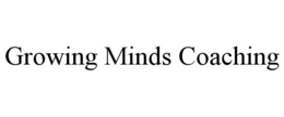 GROWING MINDS COACHING trademark