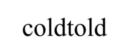 COLDTOLD trademark