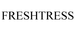 FRESHTRESS trademark