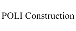 POLI CONSTRUCTION trademark