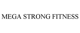 MEGA STRONG FITNESS trademark