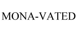 MONA-VATED trademark