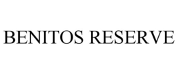 BENITOS RESERVE trademark