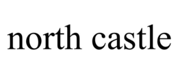 NORTH CASTLE trademark