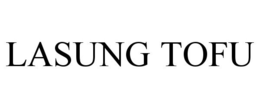 LASUNG TOFU trademark
