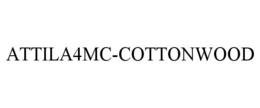 ATTILA4MC-COTTONWOOD trademark