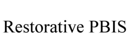 RESTORATIVE PBIS trademark