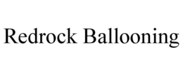 REDROCK BALLOONING trademark