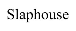 SLAPHOUSE trademark