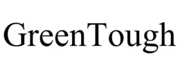 GREENTOUGH trademark