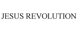 JESUS REVOLUTION trademark