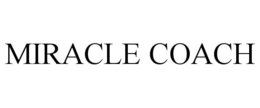 MIRACLE COACH trademark