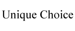 UNIQUE CHOICE trademark