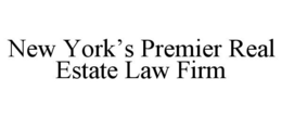 NEW YORK'S PREMIER REAL ESTATE LAW FIRM trademark