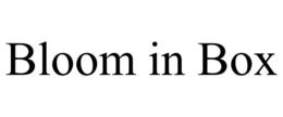 BLOOM IN BOX trademark