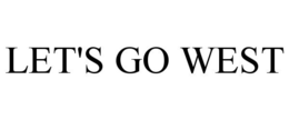 LET'S GO WEST trademark