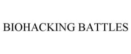 BIOHACKING BATTLES trademark