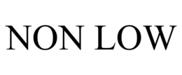NON LOW trademark