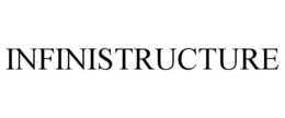 INFINISTRUCTURE trademark