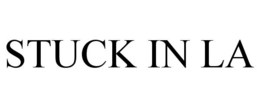STUCK IN LA trademark