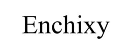 ENCHIXY trademark